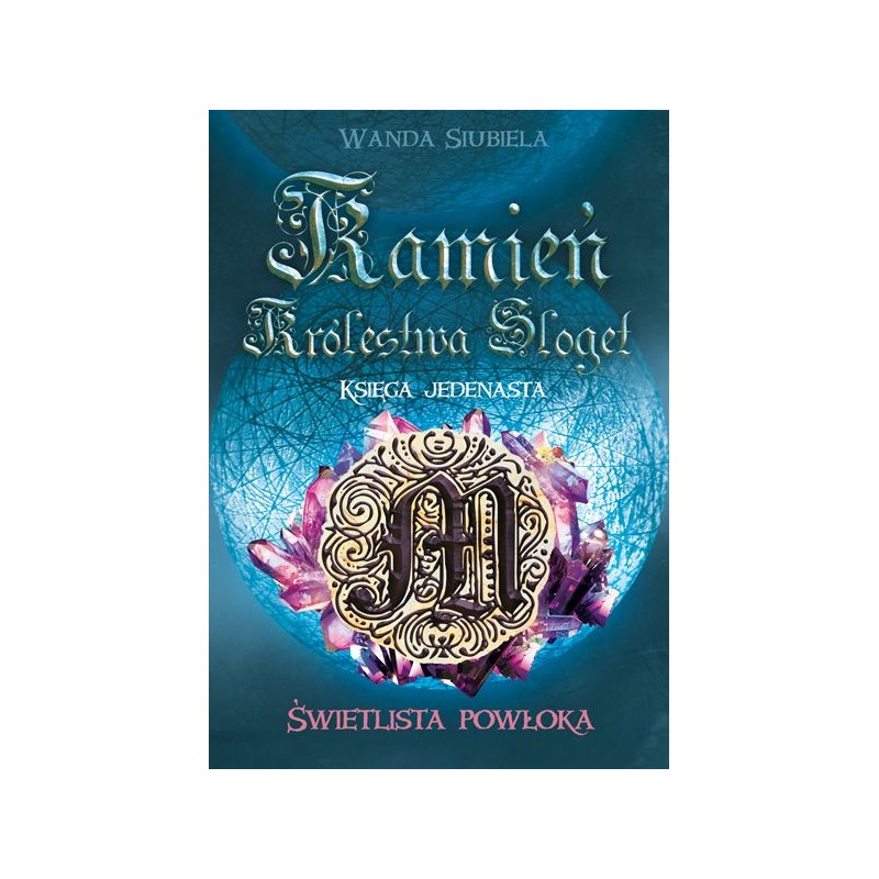 Świetlista Powłoka - Tom XI - Kamień Królestwa Sloget