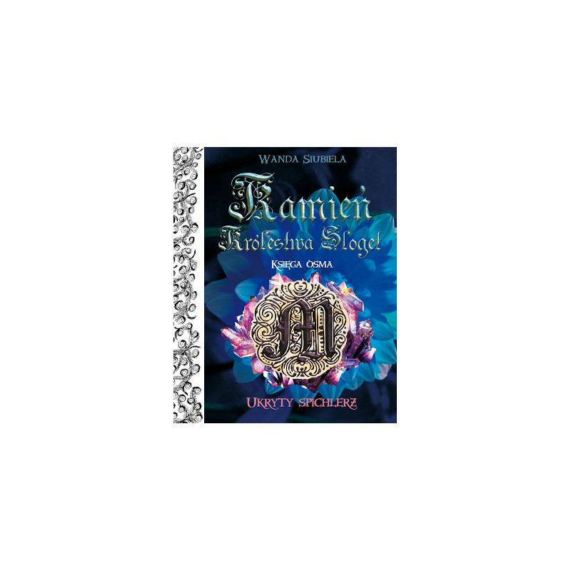 Ukryty Spichlerz - Tom VIII - Kamień Królestwa Sloget