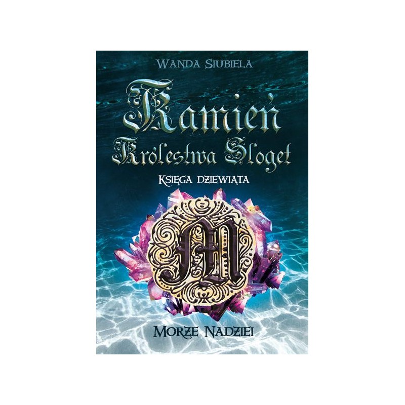 Morze Nadziei - Tom IX - Kamień Królestwa Sloget